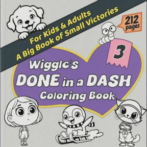 Wiggle's Done in a Dash Coloring Book Volume 3 cover featuring a playful puppy, penguin on a sled, and ninja cat - 212 pages big book of small victories.