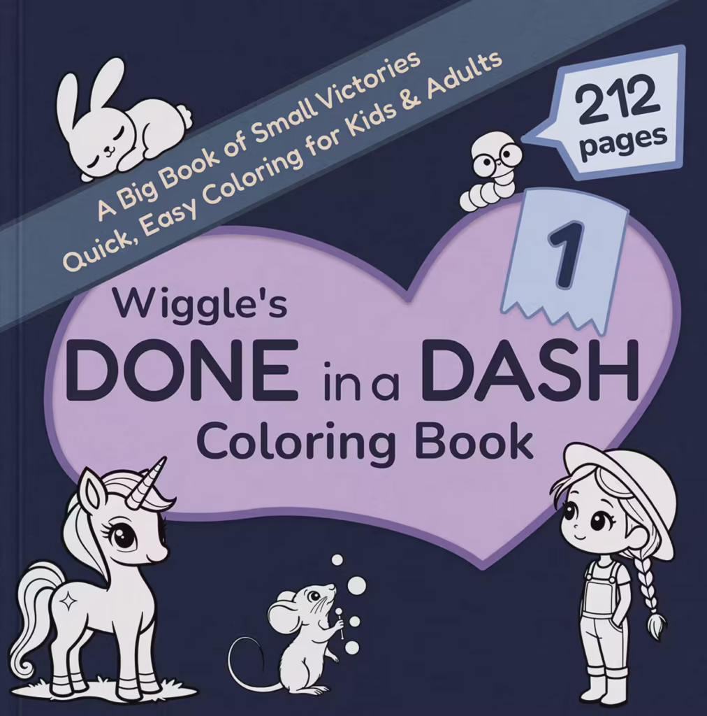 Wiggle's Done in a Dash Coloring Book Volume 1 cover featuring a cute unicorn, mouse, and girl - 212 pages of easy coloring for adults and kids.
