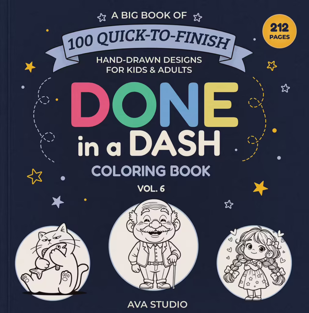 Done in a Dash Coloring Book Vol. 6 by Ava Studio, featuring a colorful playful title, 100 quick-to-finish hand-drawn coloring designs for kids and adults, with a cat, elderly man, and cute little girl illustrations inside circular frames.